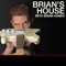 Brian's House