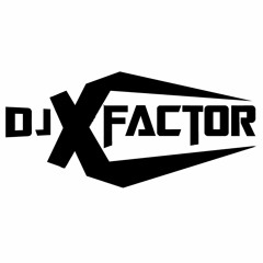 Dj Xfactor