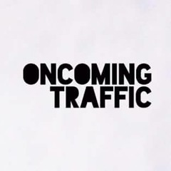 Oncoming Traffic