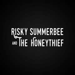 Risky Summerbee and The Honeythief