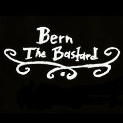 Bern the Bastard