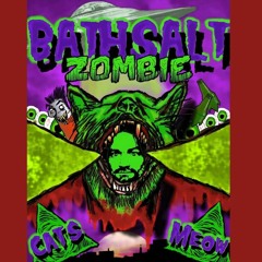 Bathsalt Zombie Cat's Meow