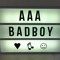 AAA Badboy