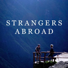 Strangers Abroad Podcast