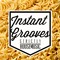 INSTANT GROOVES