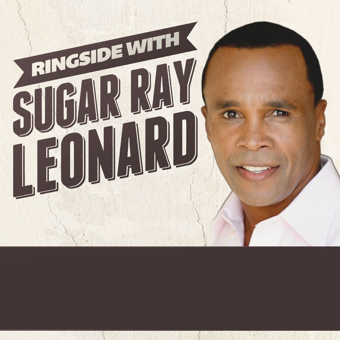 Ringside with Sugar Ray Leonard podcast artwork
