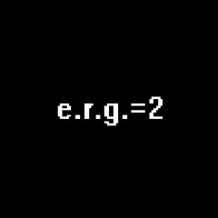 E.R.G (Remakes & VGM)