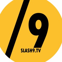 SLASH9.tv