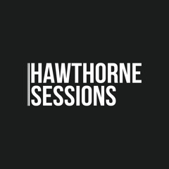 Hawthorne Sessions