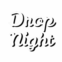 Drop Night Music