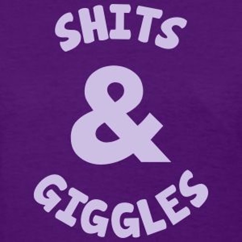 Shits & Giggles’s avatar