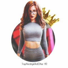 TrapHardstyleAndOther HD