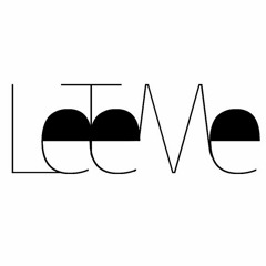 LeTeMe