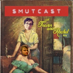 The Smutcast