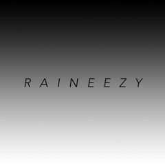 Raineezy
