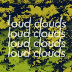 loud clouds