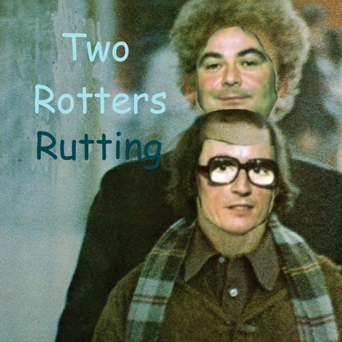 Two Rotters Rutting’s avatar