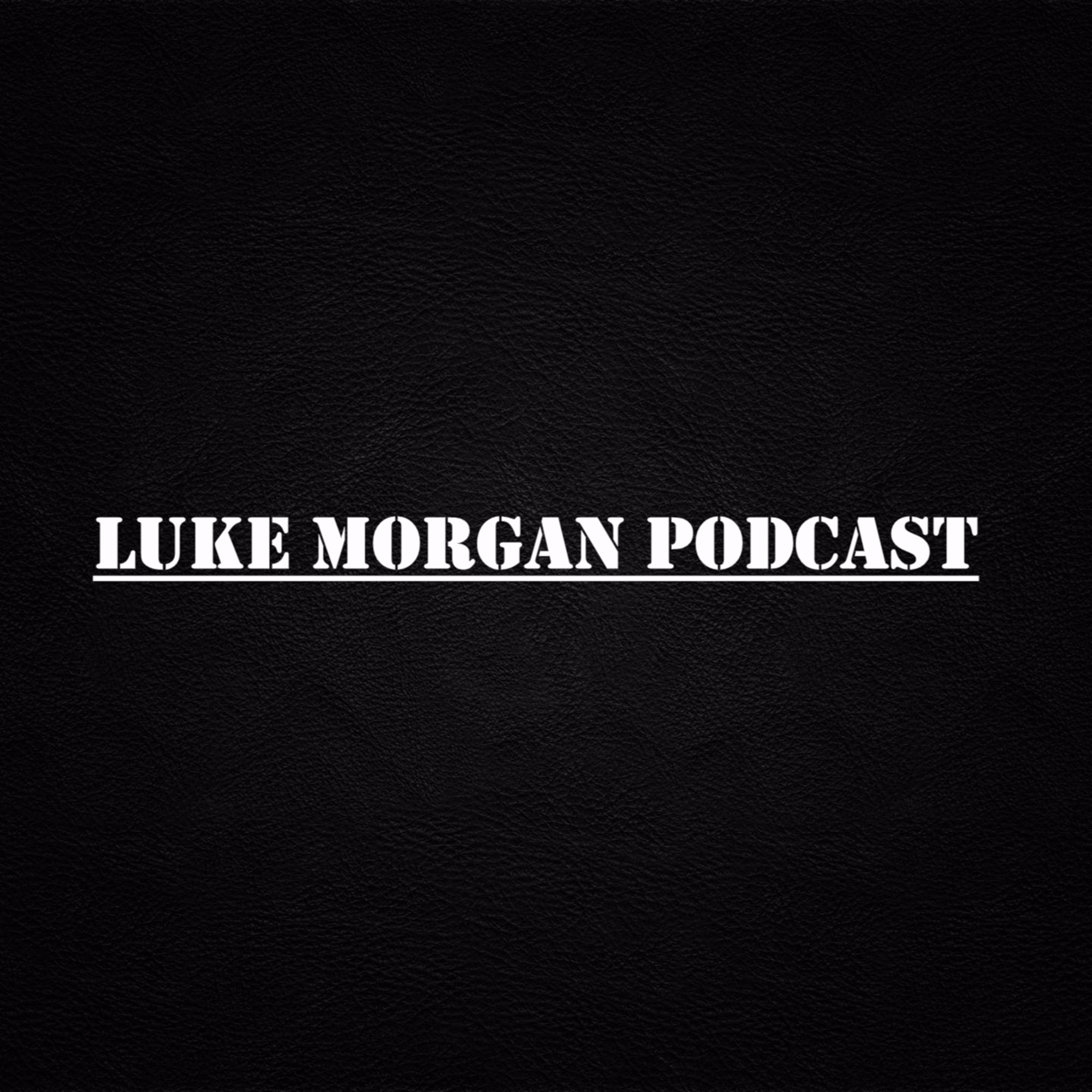 Luke Morgan Podcast