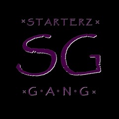 | STARTERZ GANG |
