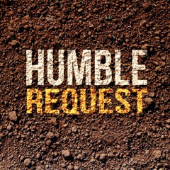 Humble Request