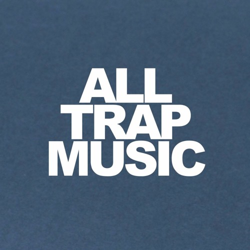 All Trap Music’s avatar