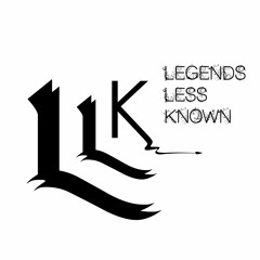 Legends Less Known