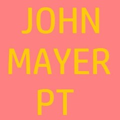 John Mayer PT