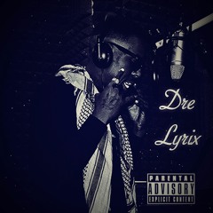 Dre Lyrix