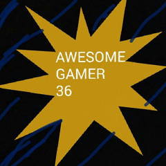 awesomegamer36 gaming