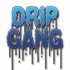 Drip Gang
