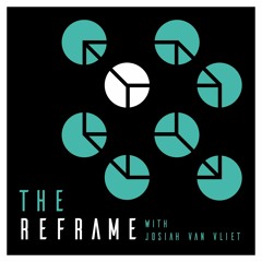 The Reframe