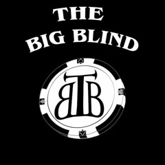 The Big Blind