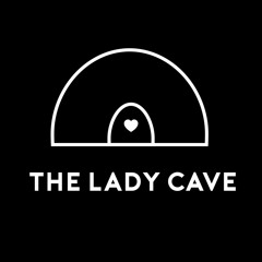 The Lady Cave Podcast