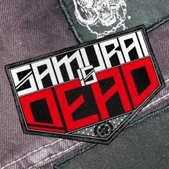 Samurai Is Dead