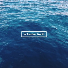 In Another North