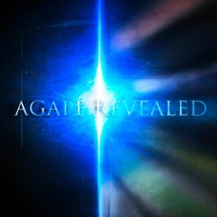 Agape Revealed