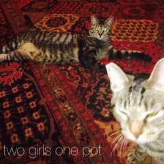 Two Girls One Pot