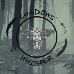 Shadows Whisper