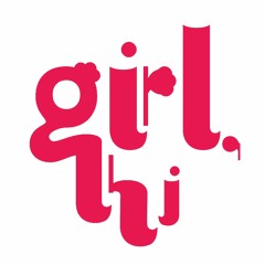 Girl, Hi Podcast
