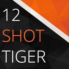 12 Shot Tiger