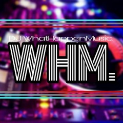 DJ WhatHappenMusic.