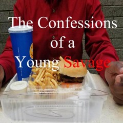 Confessions of a Young Savage