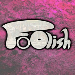 FoOlish