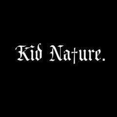 Kid Na†ure.