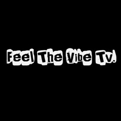 Feel The Vibe. Tv