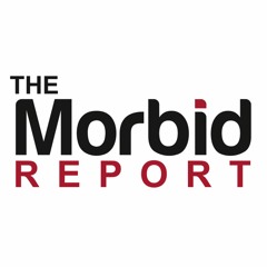 The Morbid Report