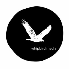 Whipbird Media