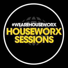 Houseworx Sessions