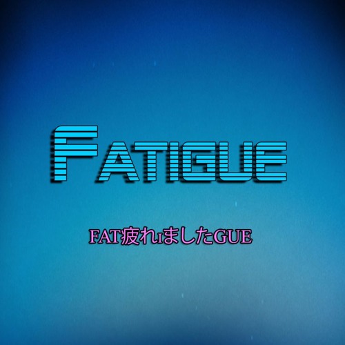 Fatigue’s avatar