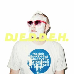 DJ E.D.D.E.H.